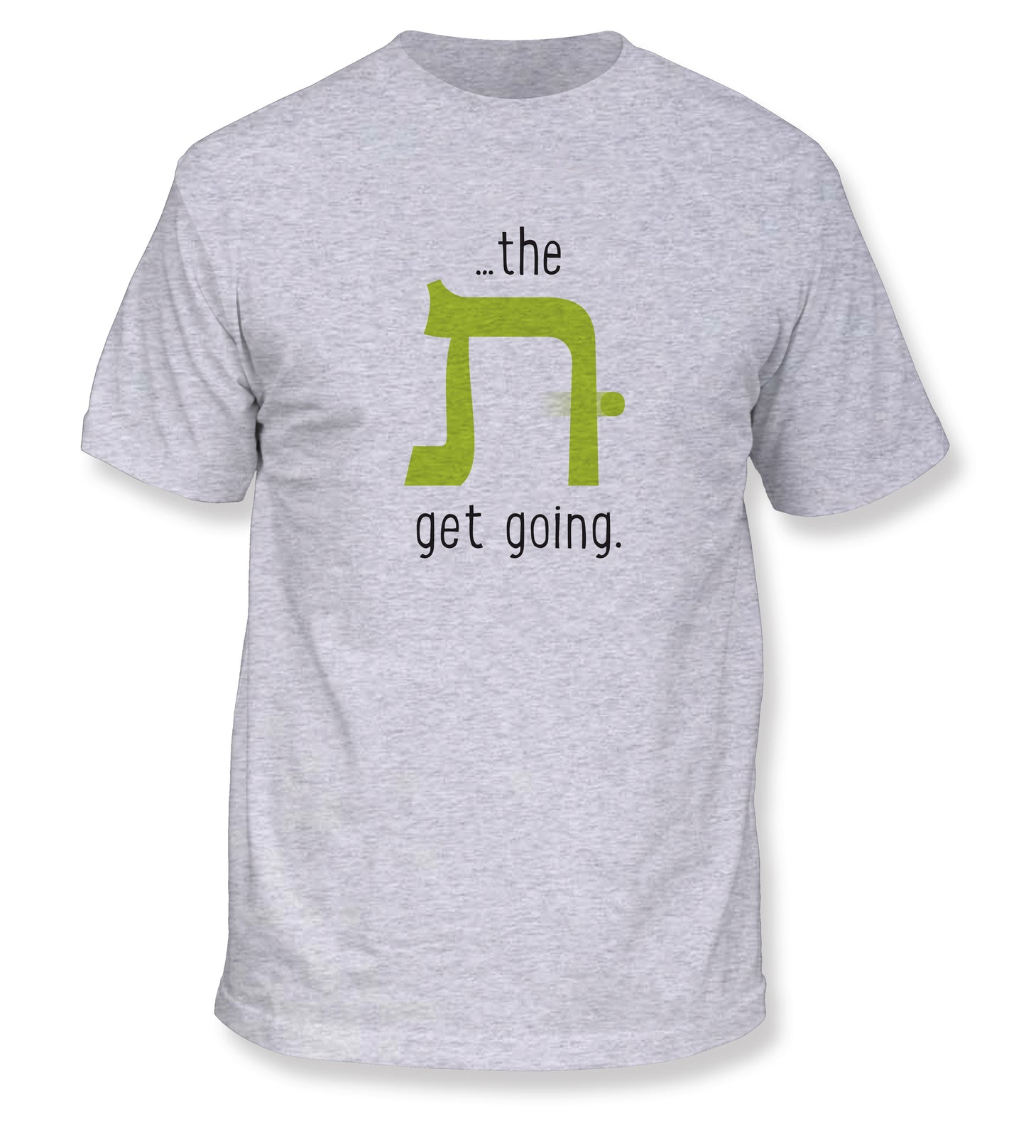 The Tough Get Going T-Shirt