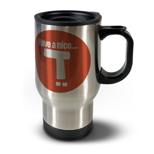 Have A Nice Day Travel Mug