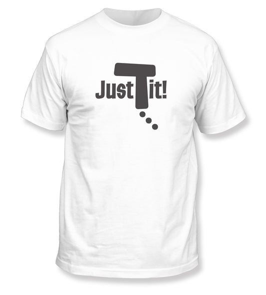 Just Do It! T-Shirt